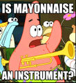 Is Mayonnaise an Instrument.jpg